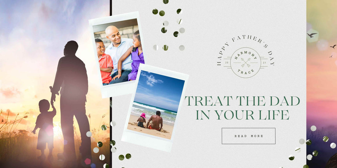 Celebrate Father's Day with Thoughtful Gifts from Harmony Trace Apothecary